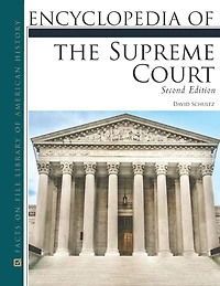 Encyclopedia of the Supreme Court, Second Edition (Ls Edition)