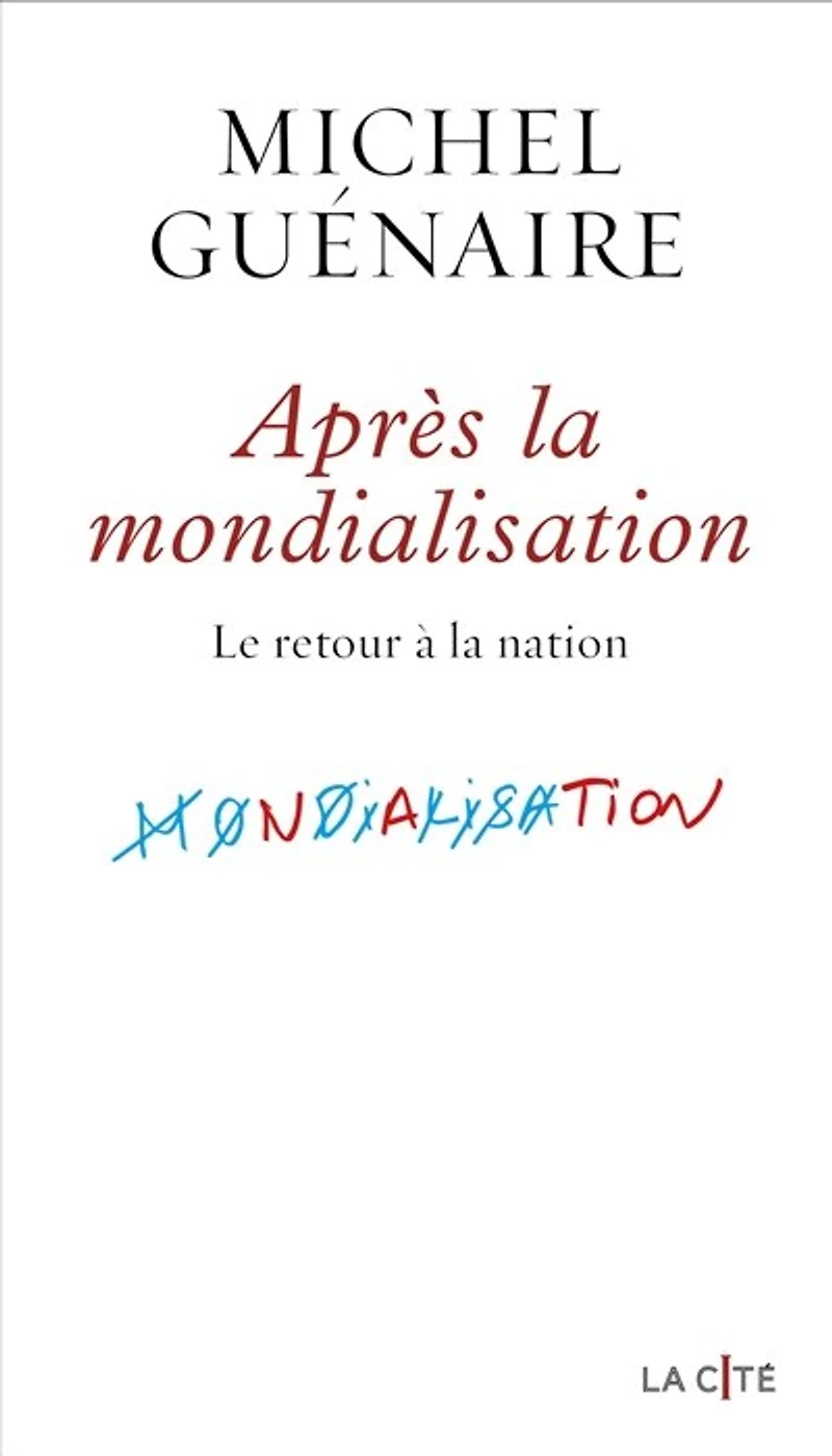 Après la mondialisation: le retour à nation