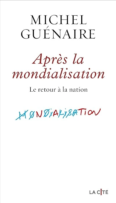 Après la mondialisation: le retour à nation