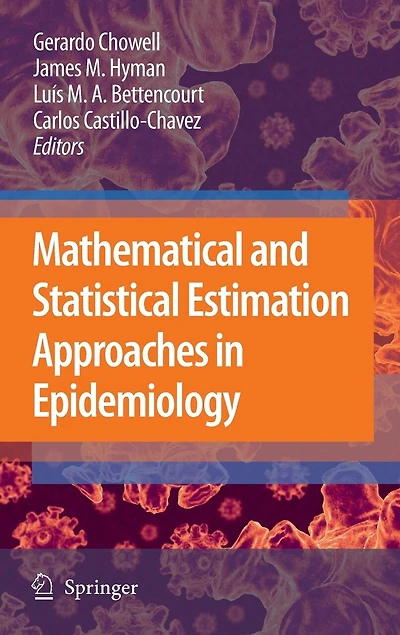 Mathematical And Statistical Estimation Approaches Epidemiology