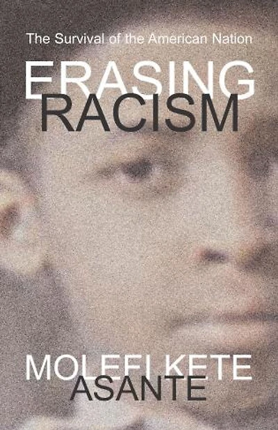 Erasing Racism: The Survival Of The American Nation