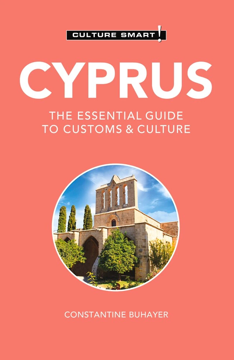 Cyprus - Culture Smart!: The Essential Guide To Customs &
