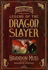 Legend of The Dragon Slayer: Origin Story Dragonwatch