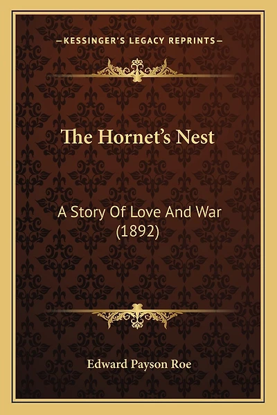The Hornet's Nest: A Story Of Love And War (1892)