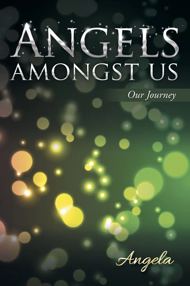 Angels amongst Us: Our Journey