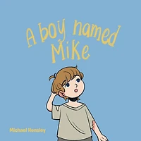 A boy named Mike