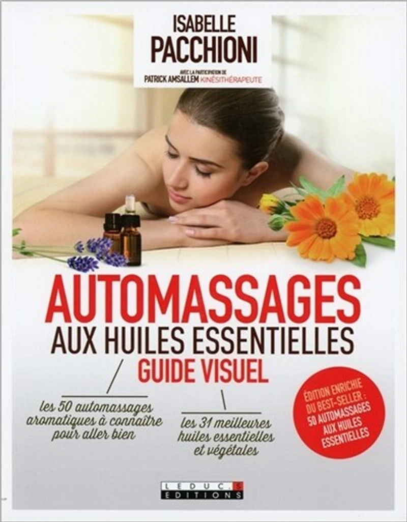 Je m'initie aux automassages huiles essentielles : guide visuel: visuel