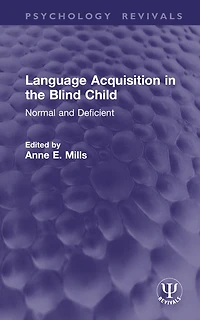 Language Acquisition the Blind Child: Normal and Deficient