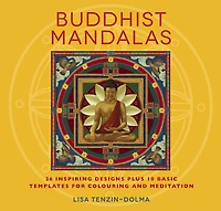 Buddhist Mandalas: 26 Inspiring Designs For Colouring And Meditation