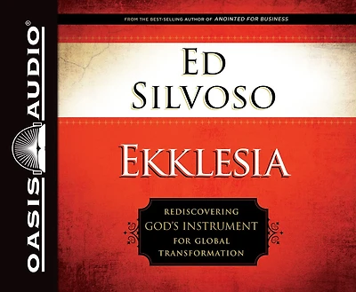 Ekklesia (library Edition): Rediscovering God's Instrument For Global Transformation