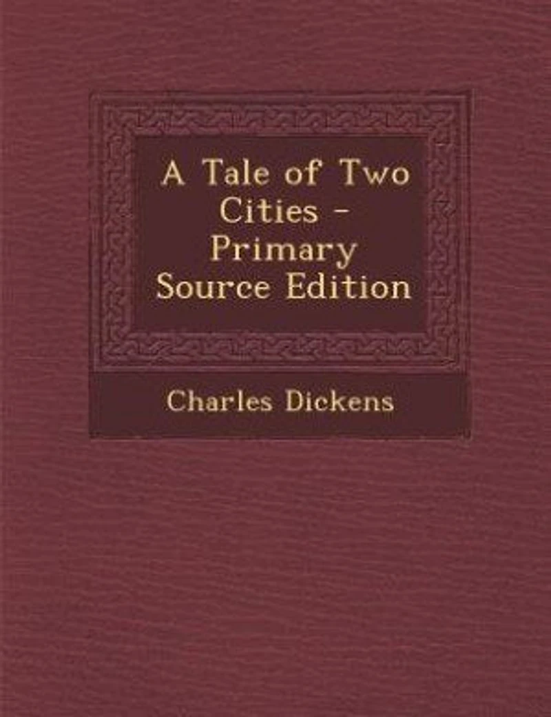 A Tale of Two Cities - Primary Source Edition