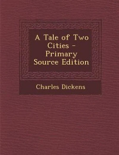 A Tale of Two Cities - Primary Source Edition