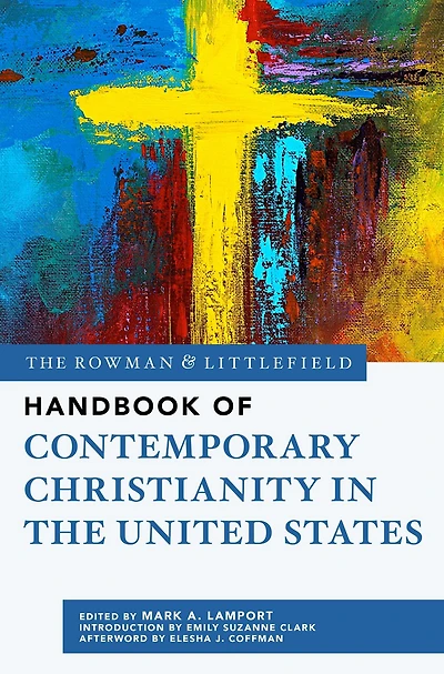 the Rowman and Littlefield Handbook of Contemporary Christianity United States