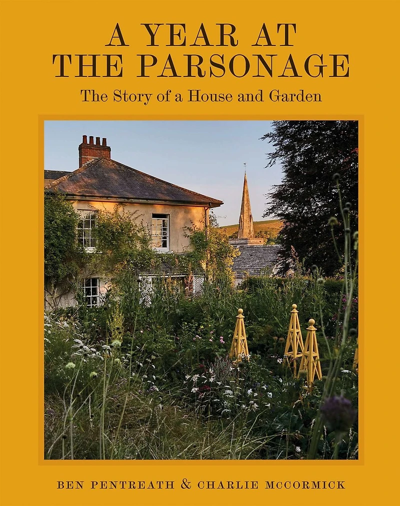 a Year at The Parsonage: Story of House & Garden