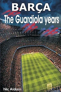 Barça: The Guardiola Years