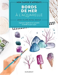 Bords de mer à l'aquarelle: apprenez simplement à peindre 21 motifs en pas-à-pas