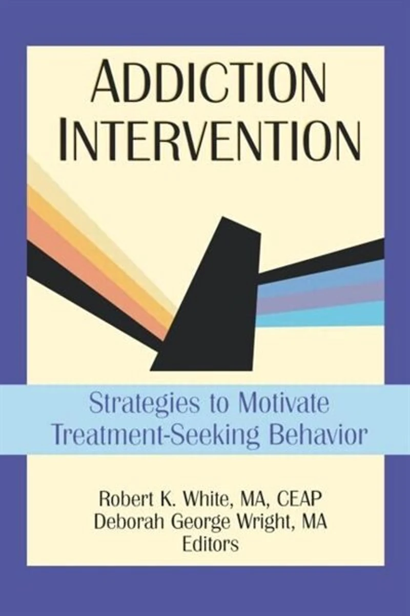 Addiction Intervention: Strategies to Motivate Treatment-Seeking Behavior