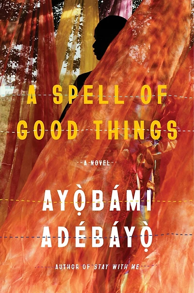 A Spell of Good Things: novel