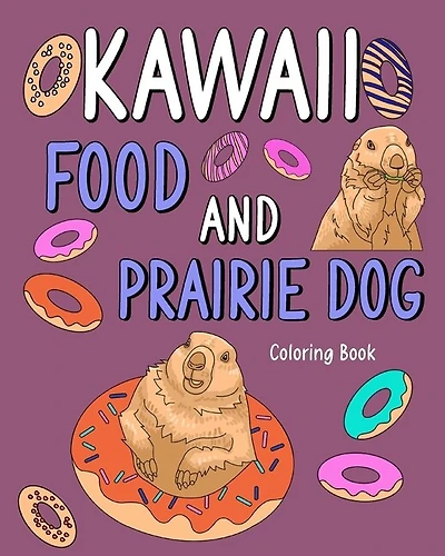 Kawaii Food and Prairie Dog Coloring Book