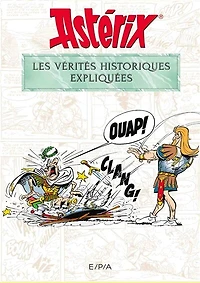Astérix: les vérités historiques expliquées