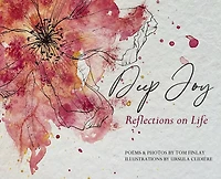 Deep Joy: Reflections on Life
