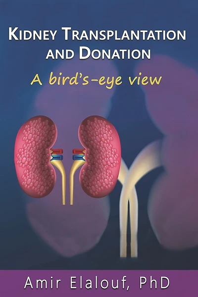 Kidney Transplantation and Donation: A Bird's-Eye View