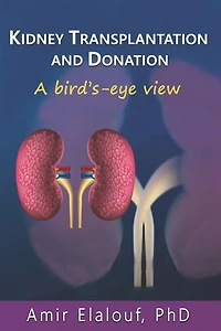 Kidney Transplantation and Donation: A Bird's-Eye View