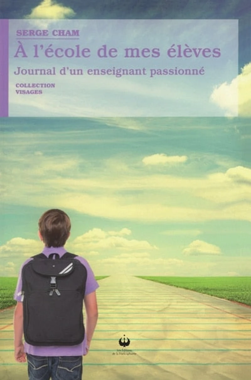 À l'école de mes élèves: Journal d'un enseignant passionné