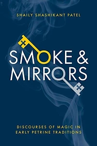 Smoke and Mirrors: Discourses of Magic Early Petrine Traditions