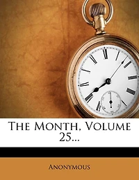 The Month, Volume 25
