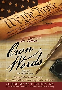 In Their Own Words, Volume 2, The Middle Colonies: Today's God-less America ... What Would Our Founding Fathers Think?
