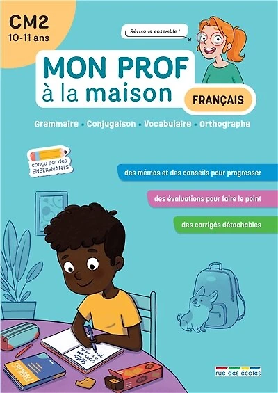 Français CM2, 10-11 ans: grammaire, conjugaison, vocabulaire, orthographe