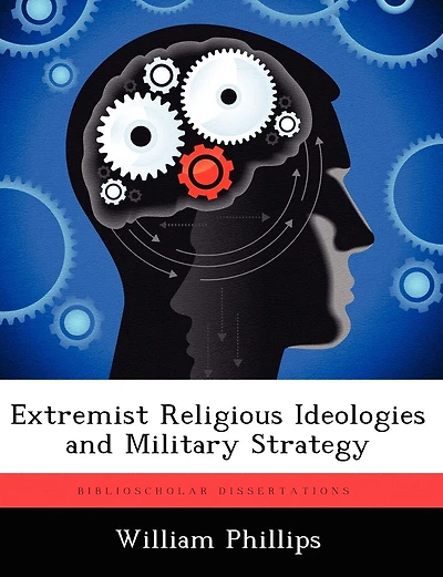 Extremist Religious Ideologies and Military Strategy