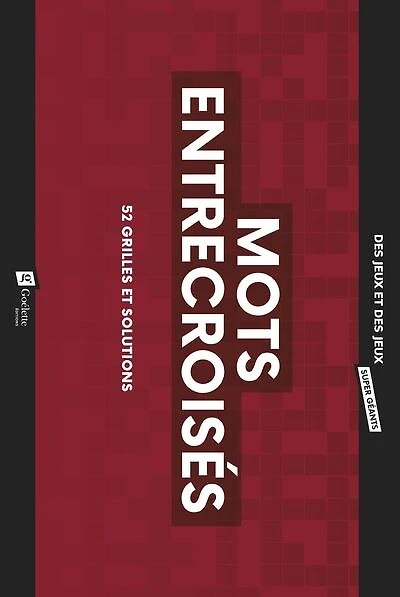 Mots entrecroisés super géants : 52 grilles et solutions: 52 grilles et solutions