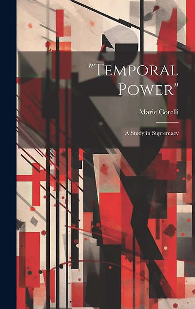"Temporal Power": A Study in Supremacy