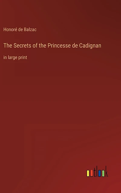The Secrets of the Princesse de Cadignan: in large print