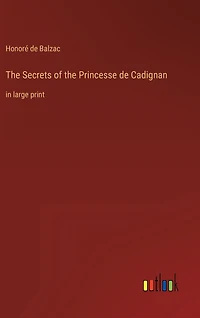 The Secrets of the Princesse de Cadignan: in large print