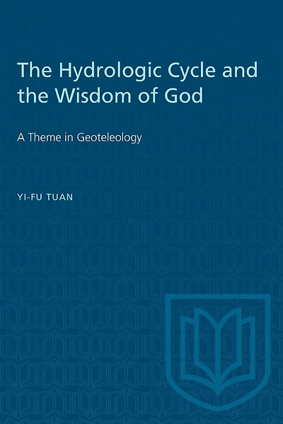 The Hydrologic Cycle and the Wisdom of God: A Theme in Geoteleology