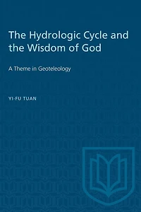 The Hydrologic Cycle and the Wisdom of God: A Theme in Geoteleology