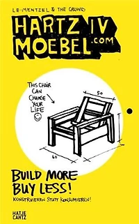 Hartz IV Moebel.com: Build More Buy Less!