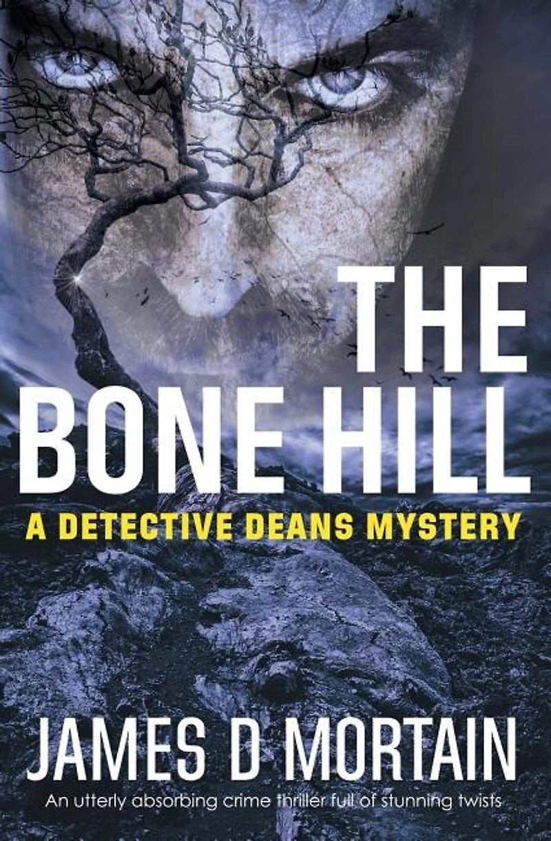 The Bone Hill: A Detective Deans Mystery