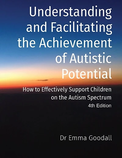 Understanding and Facilitating the Achievement of Autistic Potential