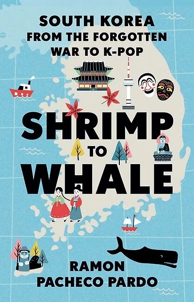 Shrimp to Whale: South Korea from the Forgotten War K-Pop