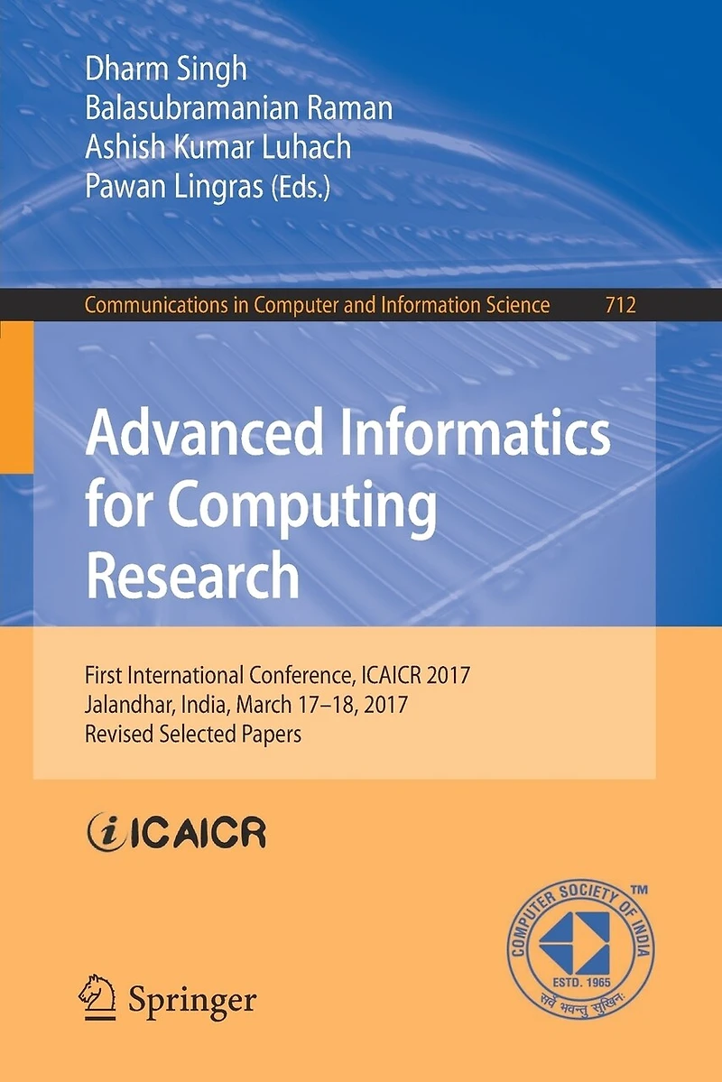 Advanced Informatics for Computing Research: First International Conference, ICAICR 2017, Jalandhar, India, March 17-18, Revised Selected Papers