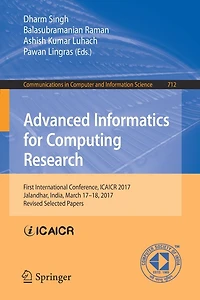 Advanced Informatics for Computing Research: First International Conference, ICAICR 2017, Jalandhar, India, March 17-18, Revised Selected Papers