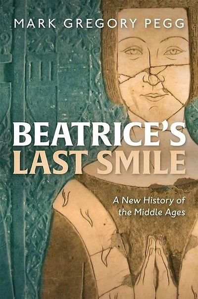 Beatrice's Last Smile: A History of the Medieval West, 200-1500