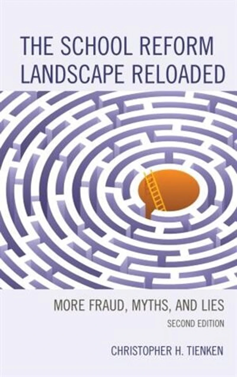 The School Reform Landscape Reloaded: More Fraud, Myths, and Lies