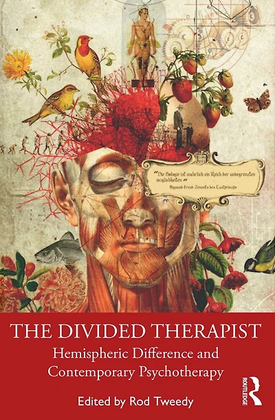 The Divided Therapist: Hemispheric Difference and Contemporary Psychotherapy