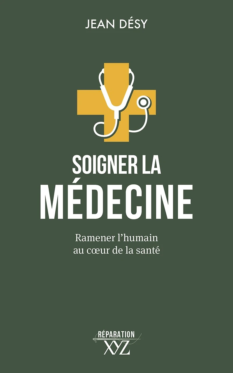 Soigner la médecine: Ramener l'humain au cœur de santé