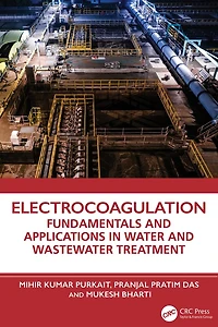 Electrocoagulation: Fundamentals and Applications Water Wastewater Treatment